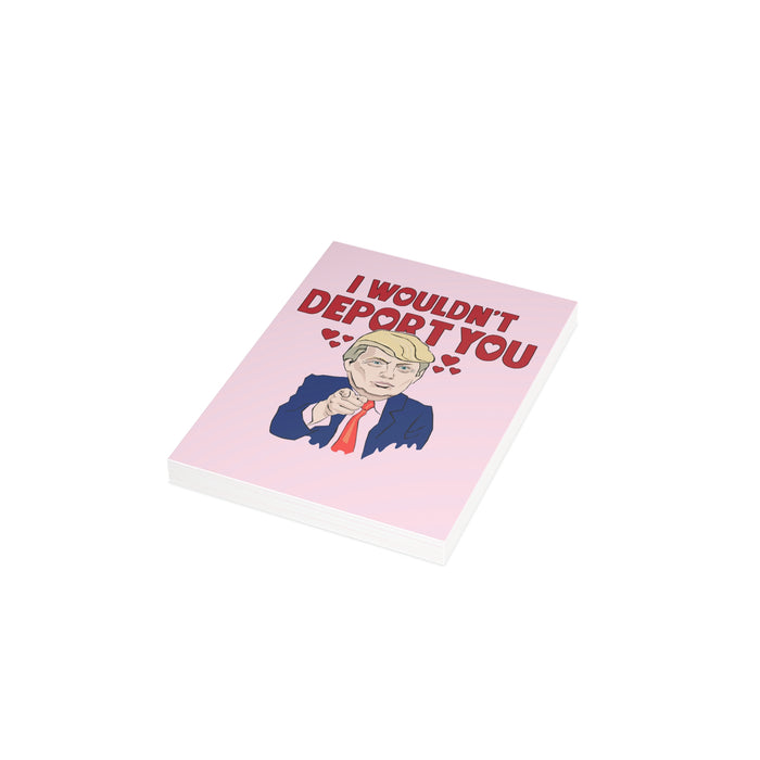 I Wouldn't Deport You Trump Greeting Cards (1, 10, 30, and 50pcs)