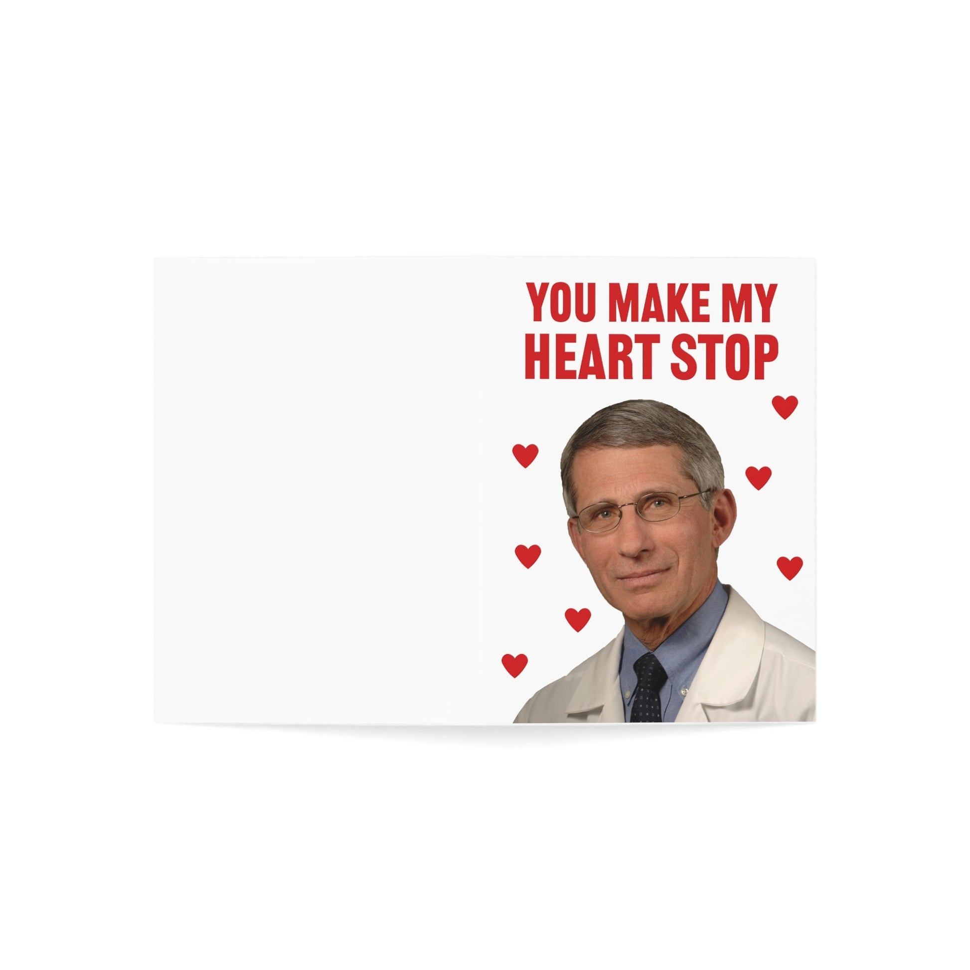 Fauci You Make My Heart Stop Greeting Cards (1, 10, 30, and 50pcs) - PatriotDepot.com