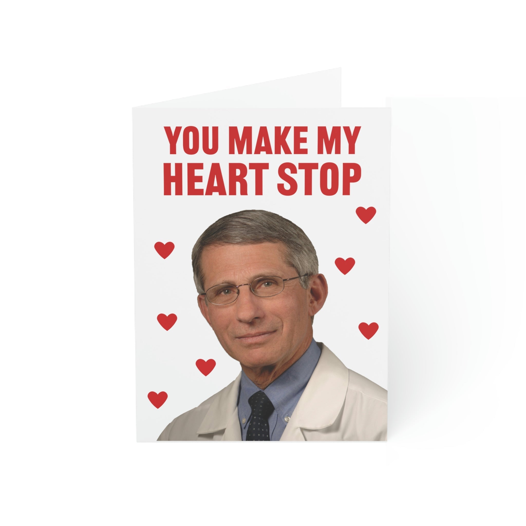 Fauci You Make My Heart Stop Greeting Cards (1, 10, 30, and 50pcs) - PatriotDepot.com