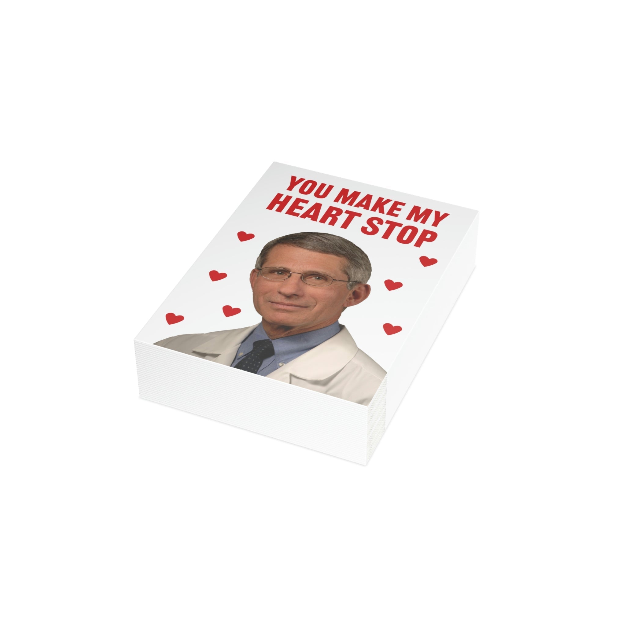Fauci You Make My Heart Stop Greeting Cards (1, 10, 30, and 50pcs) - PatriotDepot.com
