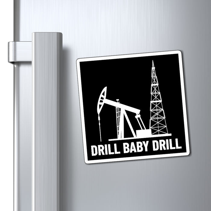 Drill Baby Drill 2 Magnet