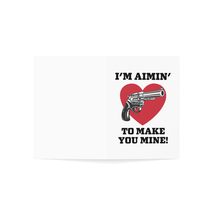 I'm Aimin' To Make You Mine Greeting Cards (1, 10, 30, and 50pcs)