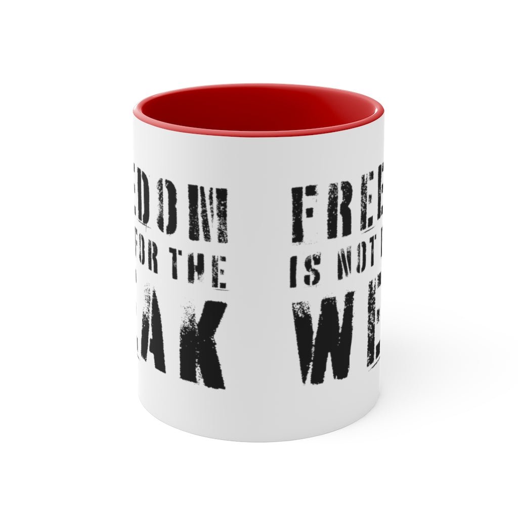 Freedom Is For the Weak Mug - PatriotDepot.com