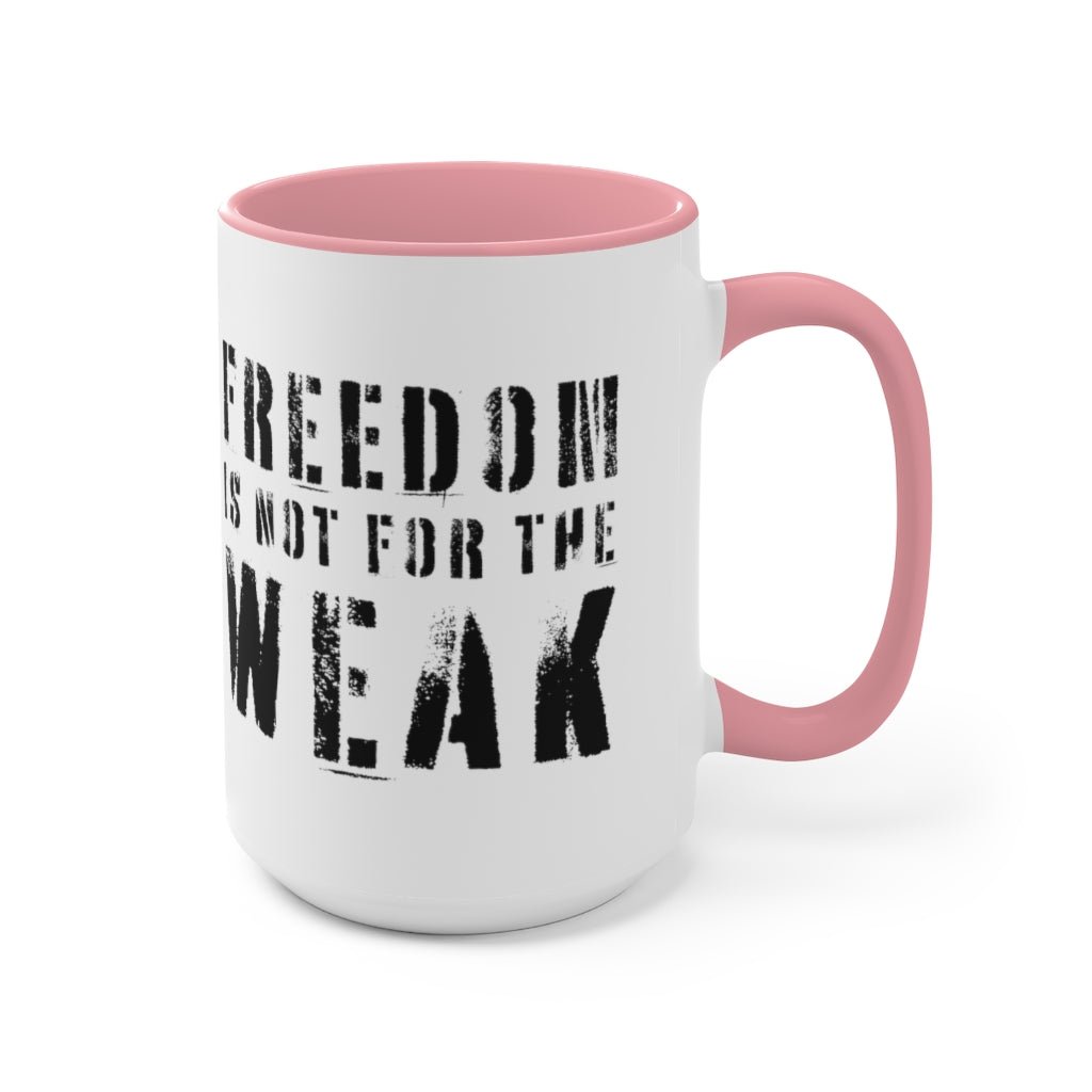 Freedom Is For the Weak Mug - PatriotDepot.com