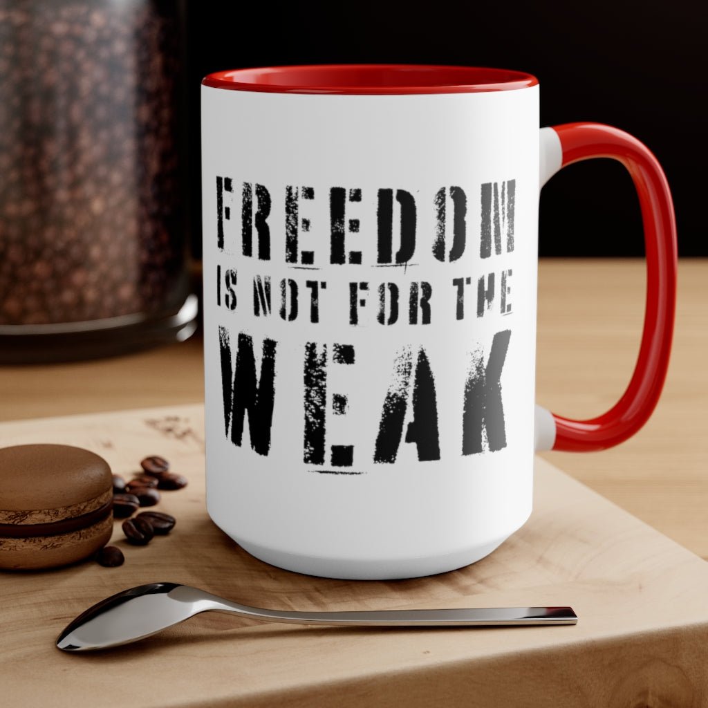 Freedom Is For the Weak Mug - PatriotDepot.com