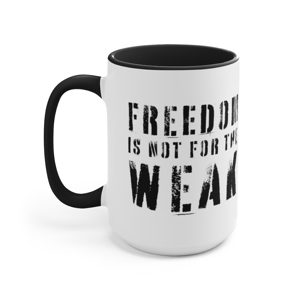 Freedom Is For the Weak Mug - PatriotDepot.com
