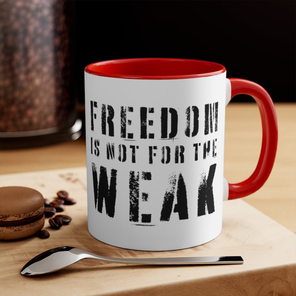 Freedom Is For the Weak Mug - PatriotDepot.com