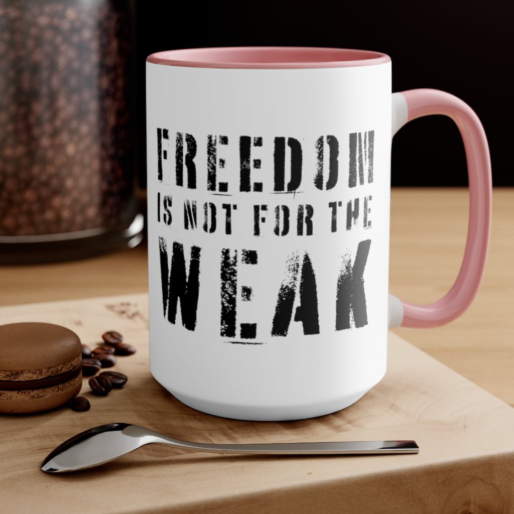 Freedom Is For the Weak Mug - PatriotDepot.com