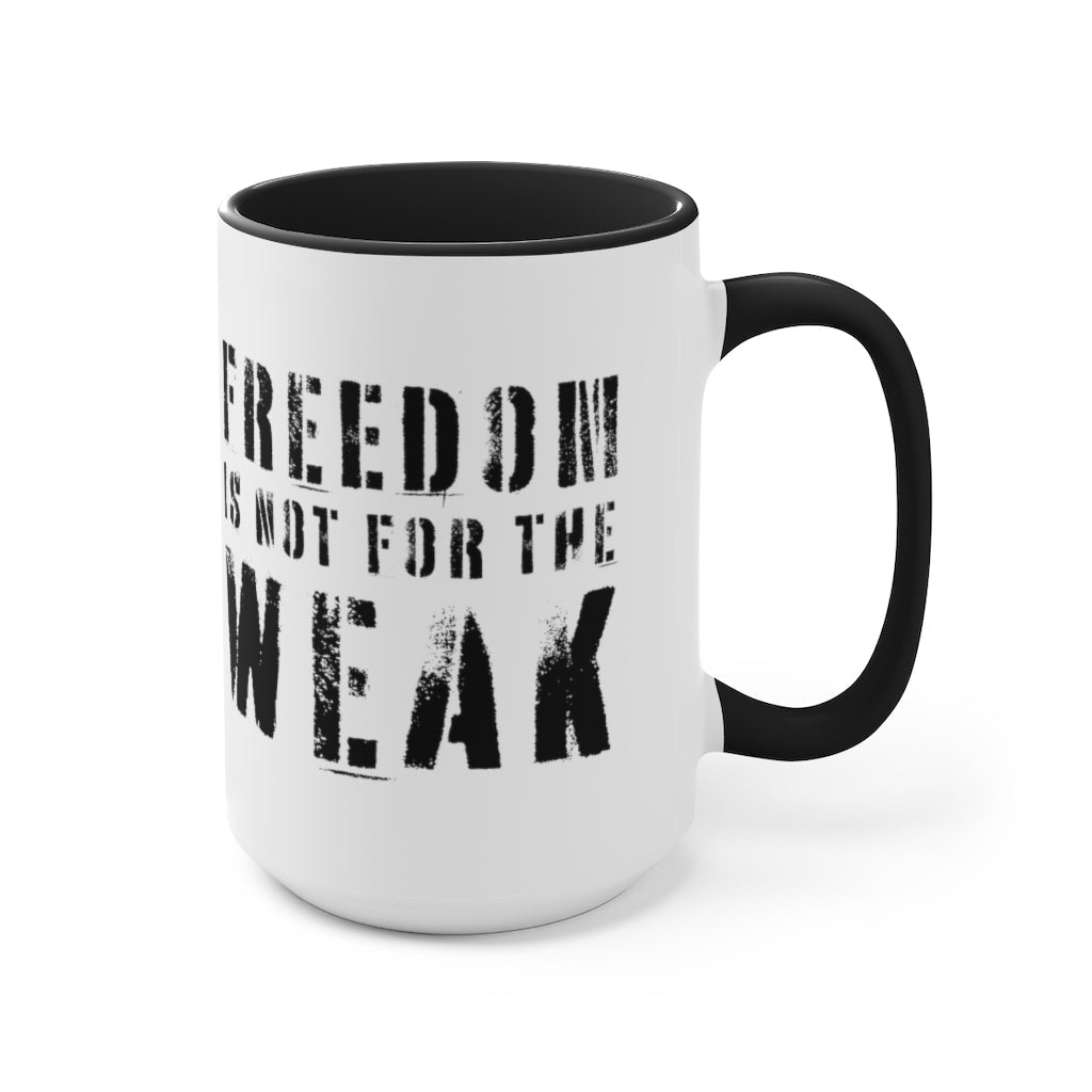 Freedom Is For the Weak Mug - PatriotDepot.com