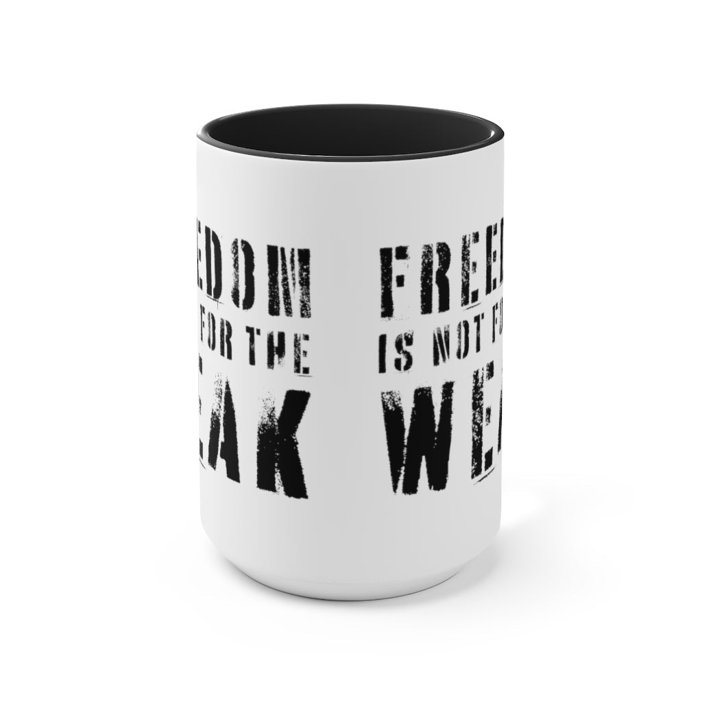 Freedom Is For the Weak Mug - PatriotDepot.com