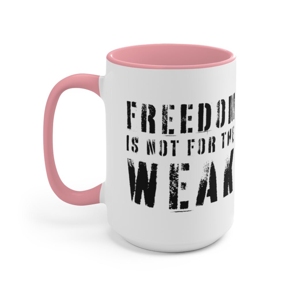 Freedom Is For the Weak Mug - PatriotDepot.com