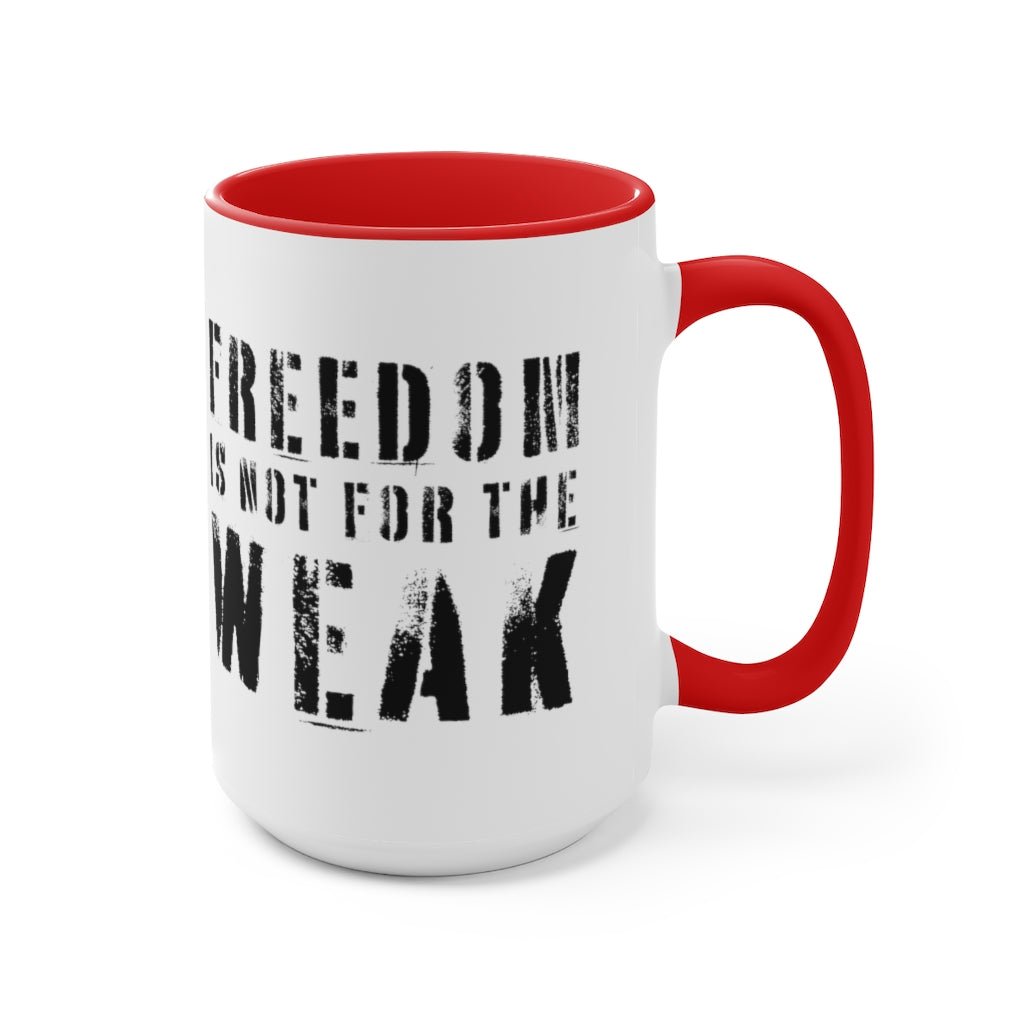 Freedom Is For the Weak Mug - PatriotDepot.com