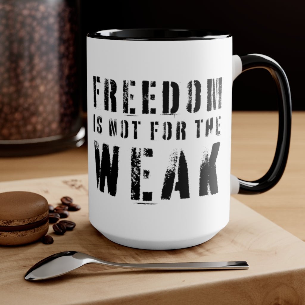 Freedom Is For the Weak Mug - PatriotDepot.com