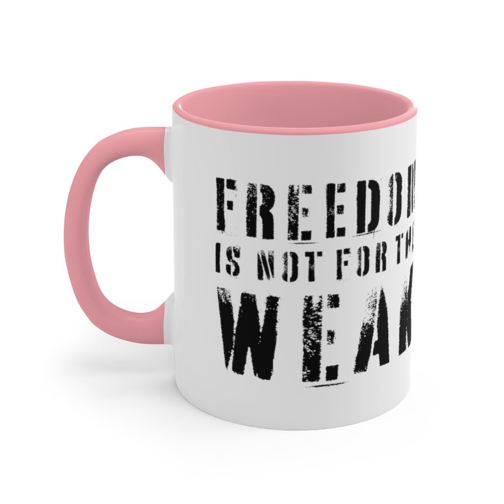 Freedom Is For the Weak Mug - PatriotDepot.com