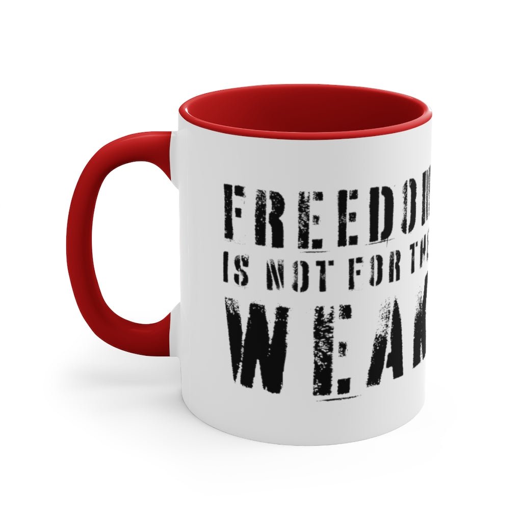 Freedom Is For the Weak Mug - PatriotDepot.com