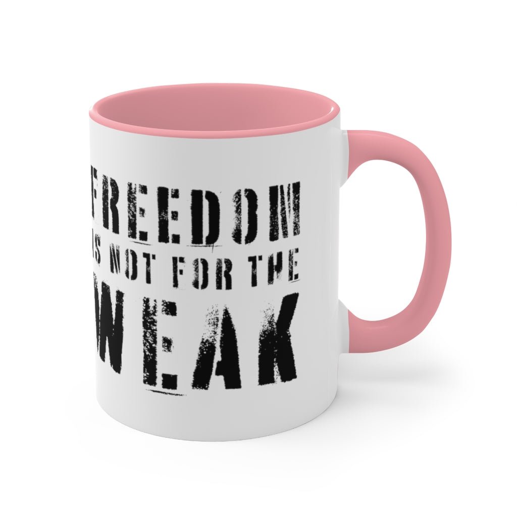 Freedom Is For the Weak Mug - PatriotDepot.com