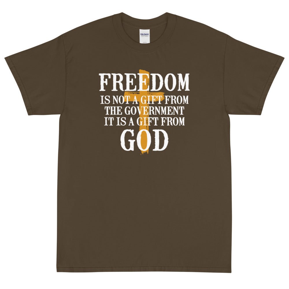 Freedom is not a gift from government is is a gift from God Unisex T-Shirt - PatriotDepot.com