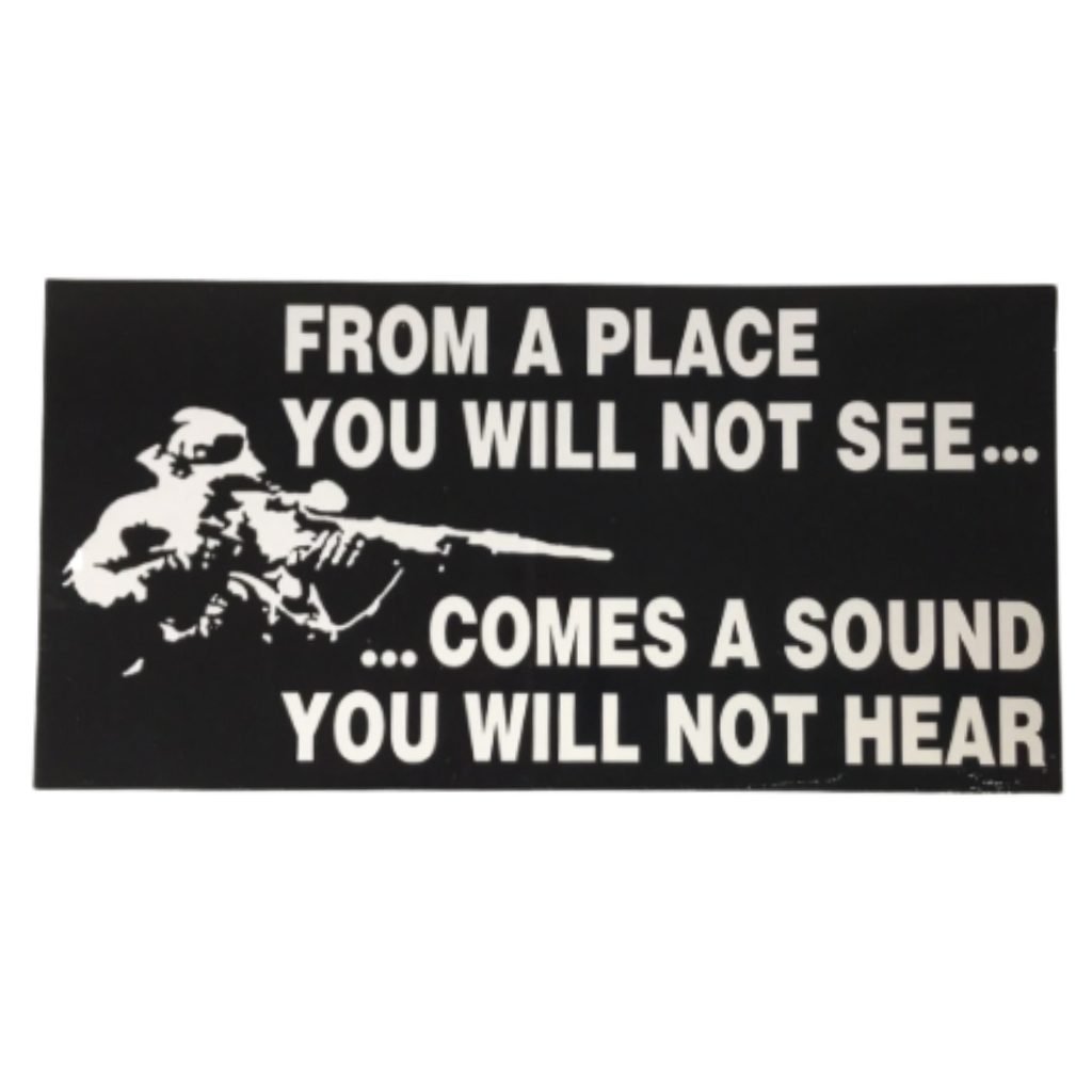 From a Place You Will Not See Comes a Sound You Will Not Hear Sticker - PatriotDepot.com