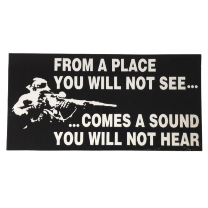 From a Place You Will Not See Comes a Sound You Will Not Hear Sticker
