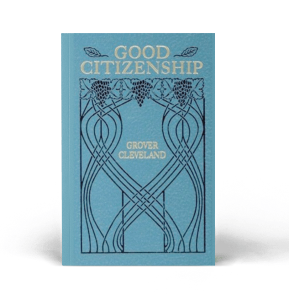 Good Citizenship (Hardcover) by Grover Cleaveland - PatriotDepot.com