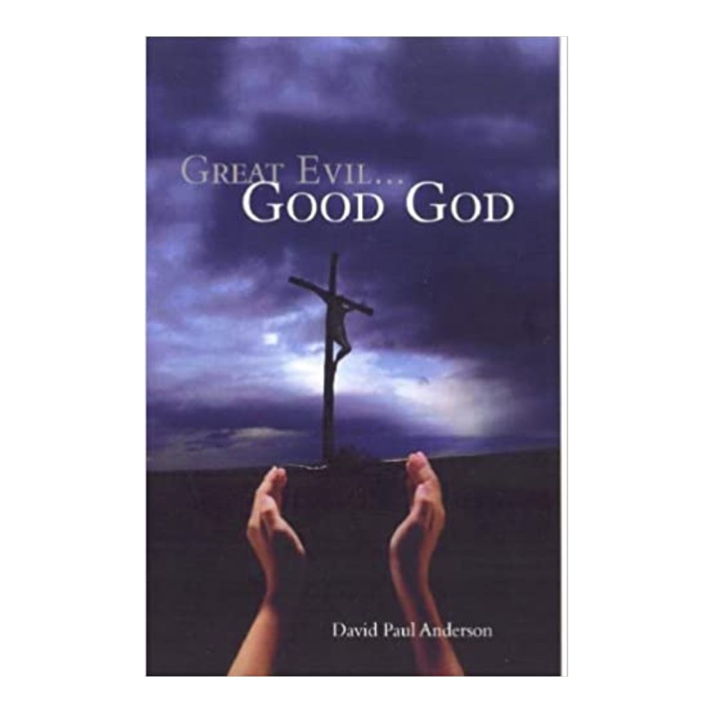 Great Evil ... Good God (by David Paul Anderson) Paperback - PatriotDepot.com
