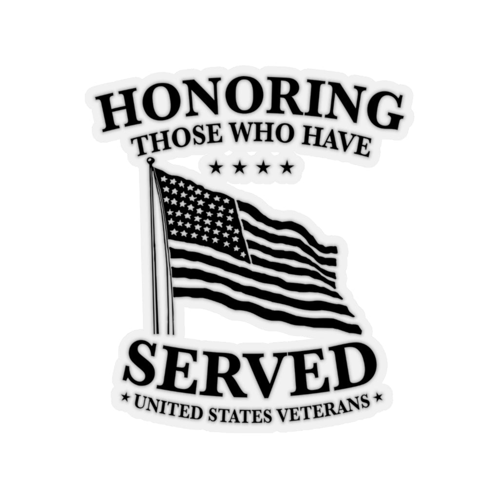 Honoring Those That Have Served, Kiss - Cut Stickers (4 sizes) - PatriotDepot.com