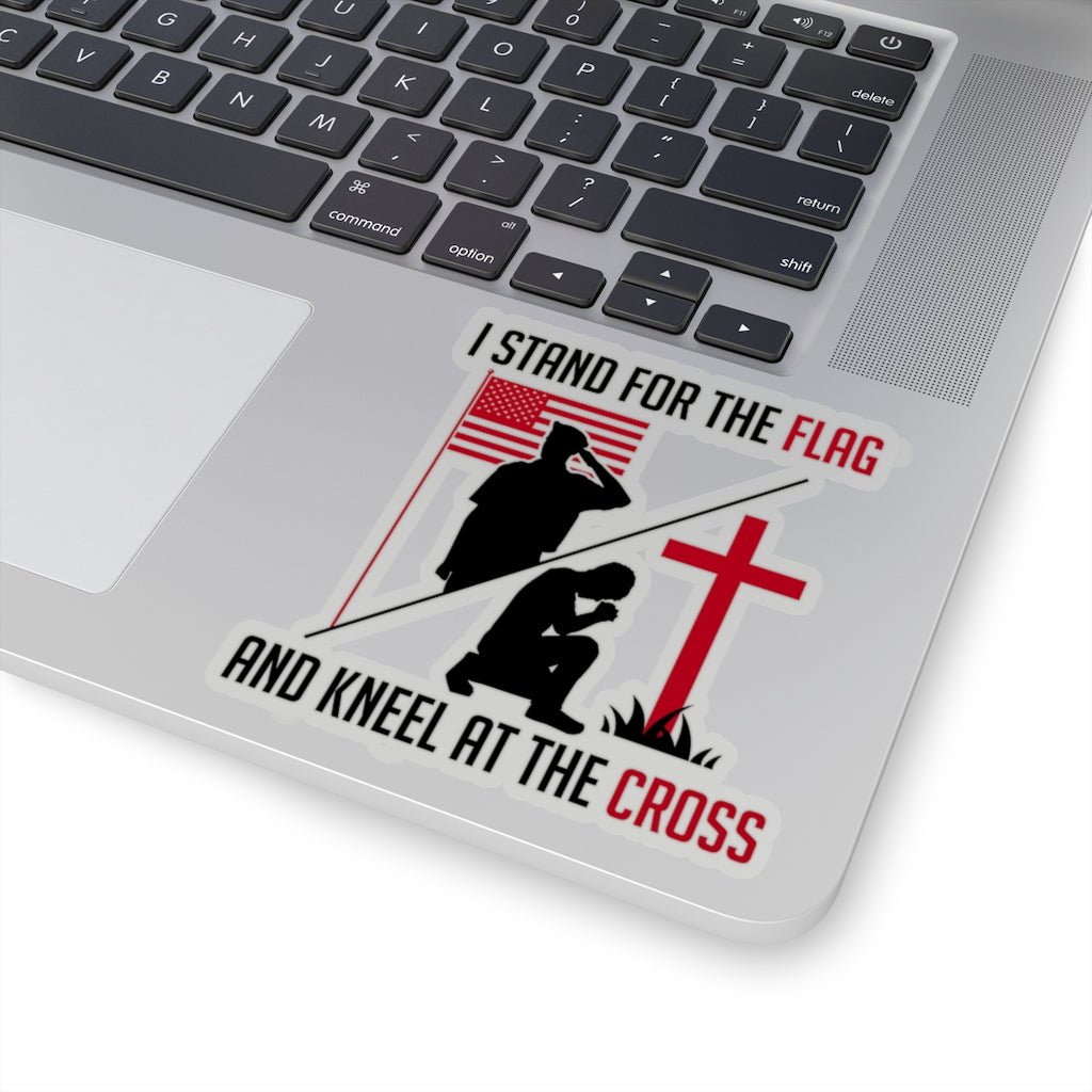 I Stand For The Flag And Kneel For The Cross, Kiss - Cut Stickers (4 sizes) - PatriotDepot.com