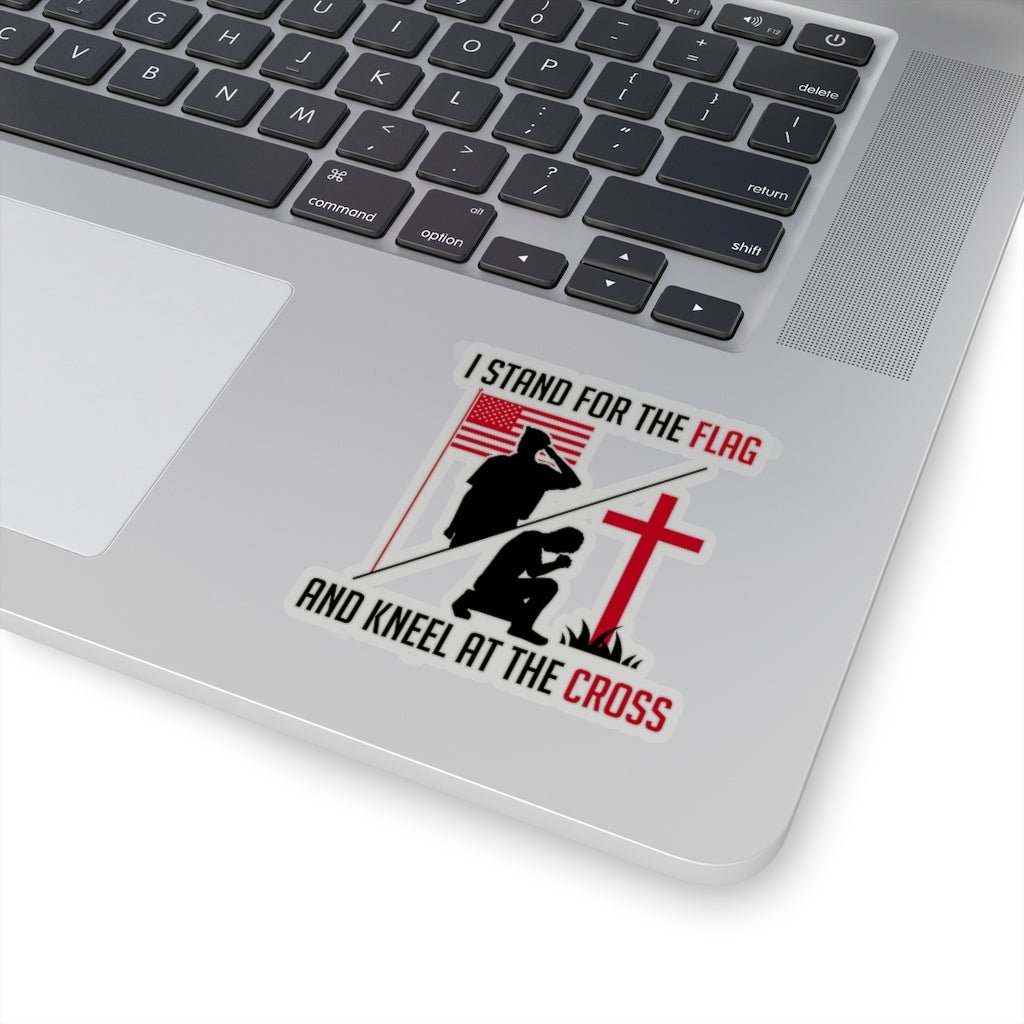 I Stand For The Flag And Kneel For The Cross, Kiss - Cut Stickers (4 sizes) - PatriotDepot.com