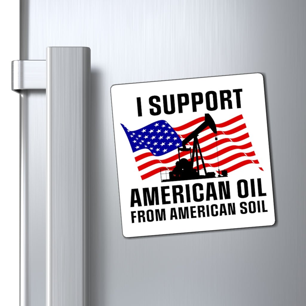 I Support American Oil Magnets - PatriotDepot.com