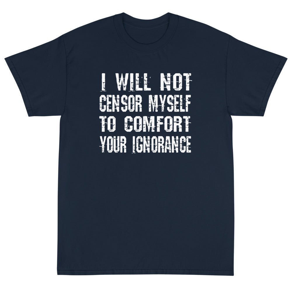 I Will Not Censor Myself Unisex T-Shirt - PatriotDepot.com