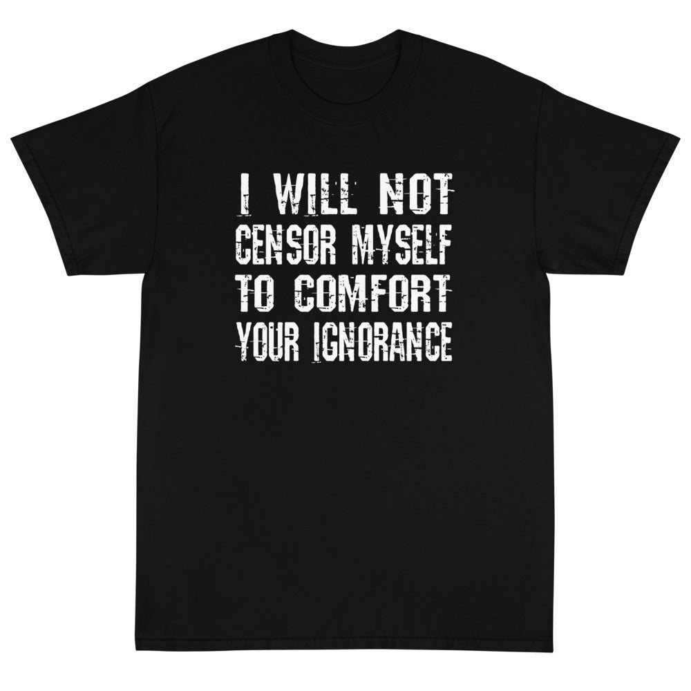 I Will Not Censor Myself Unisex T-Shirt - PatriotDepot.com