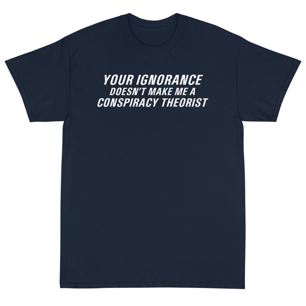 Ignorance Unisex T-Shirt - PatriotDepot.com