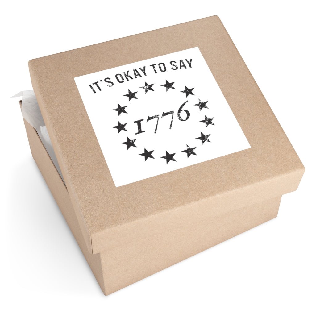 It's Okay To Say 1776 Sticker (Indoor\Outdoor) (3 sizes) - PatriotDepot.com