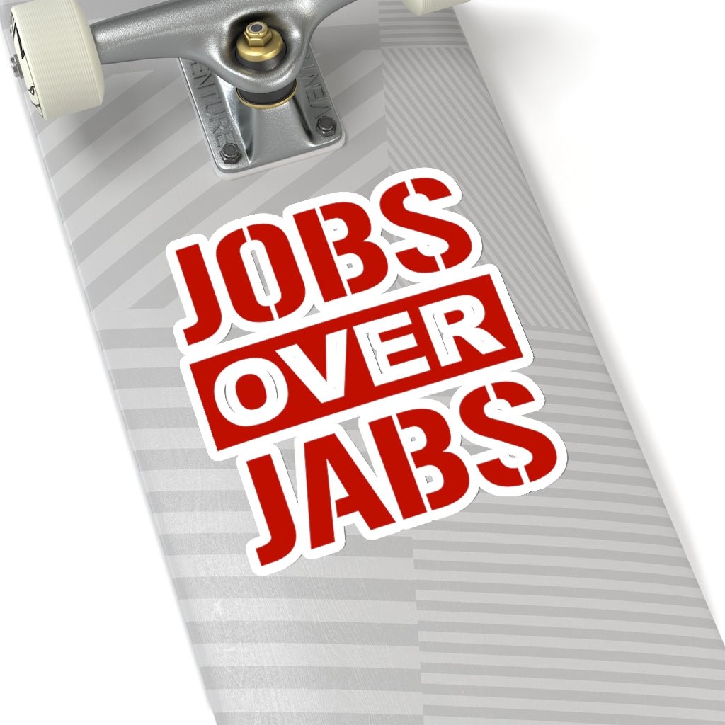 Jobs Over Jabs Kiss - Cut Stickers (4 Sizes) - PatriotDepot.com