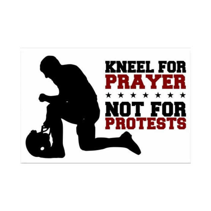 Kneel for Prayer, Not for Protests Bumper Sticker