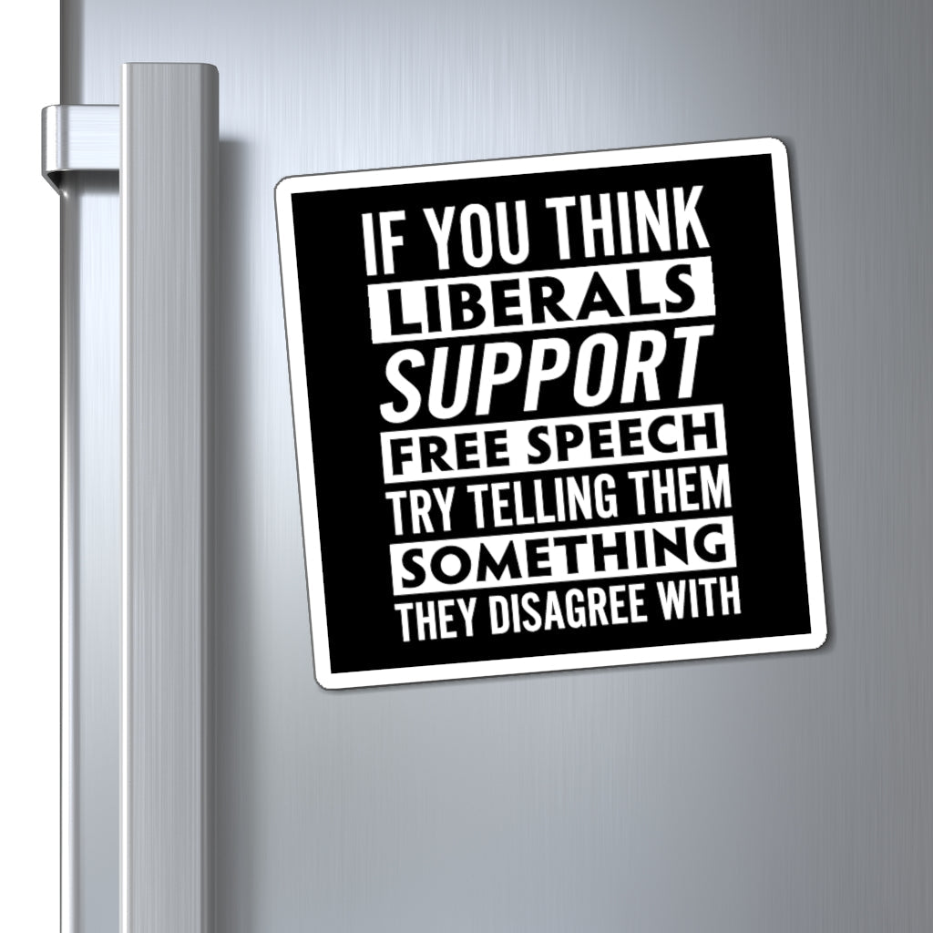Liberals "Free Speech" Magnet (3 sizes) - PatriotDepot.com