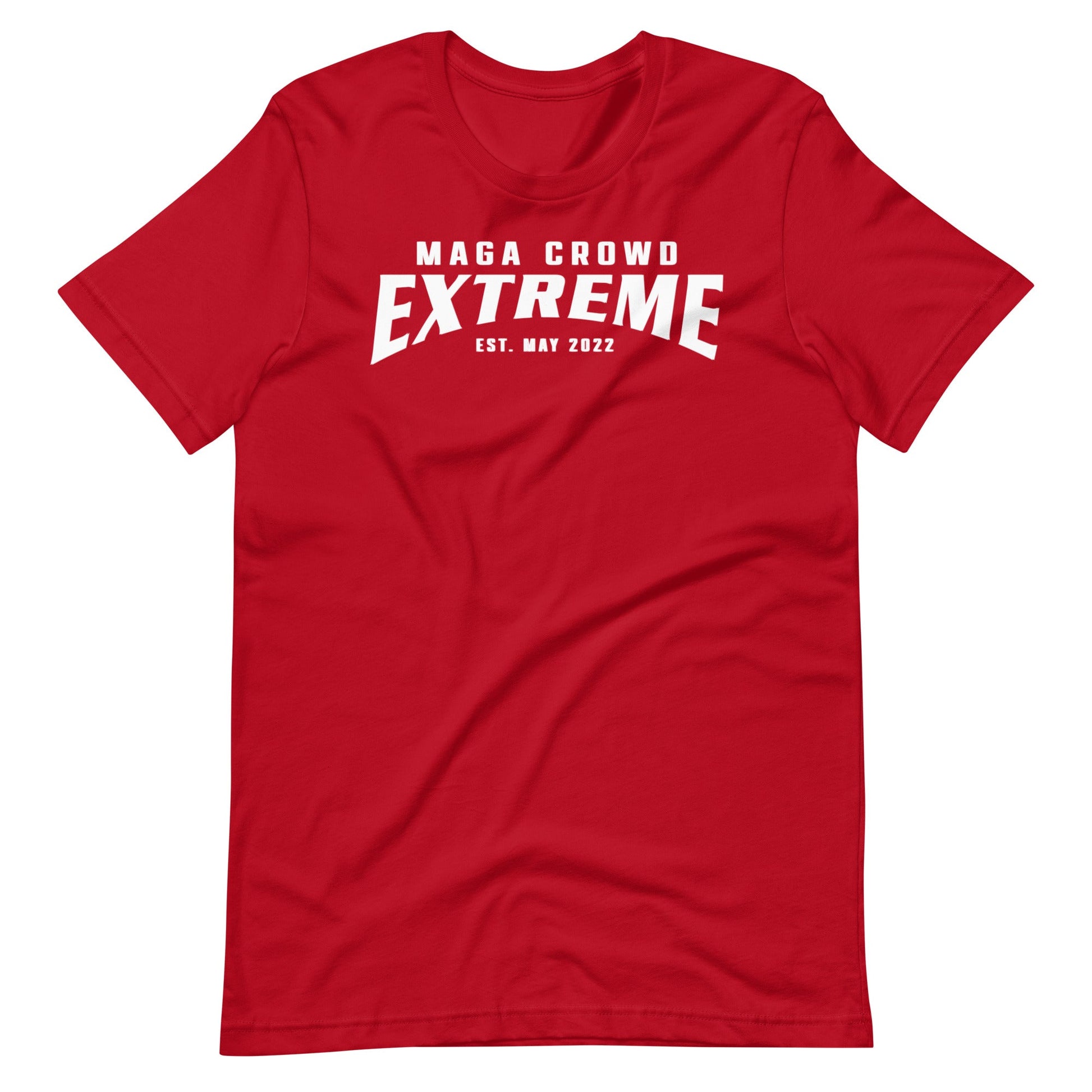 MAGA Crowd Extreme (Est. May 2022) Unisex T-Shirt - PatriotDepot.com