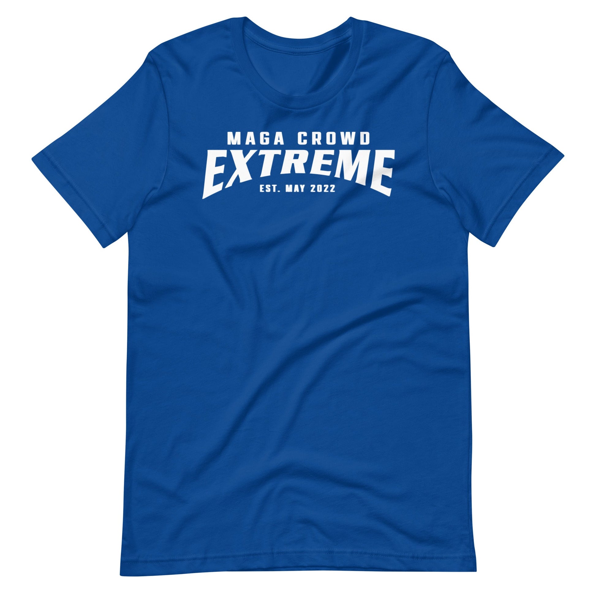 MAGA Crowd Extreme (Est. May 2022) Unisex T-Shirt - PatriotDepot.com