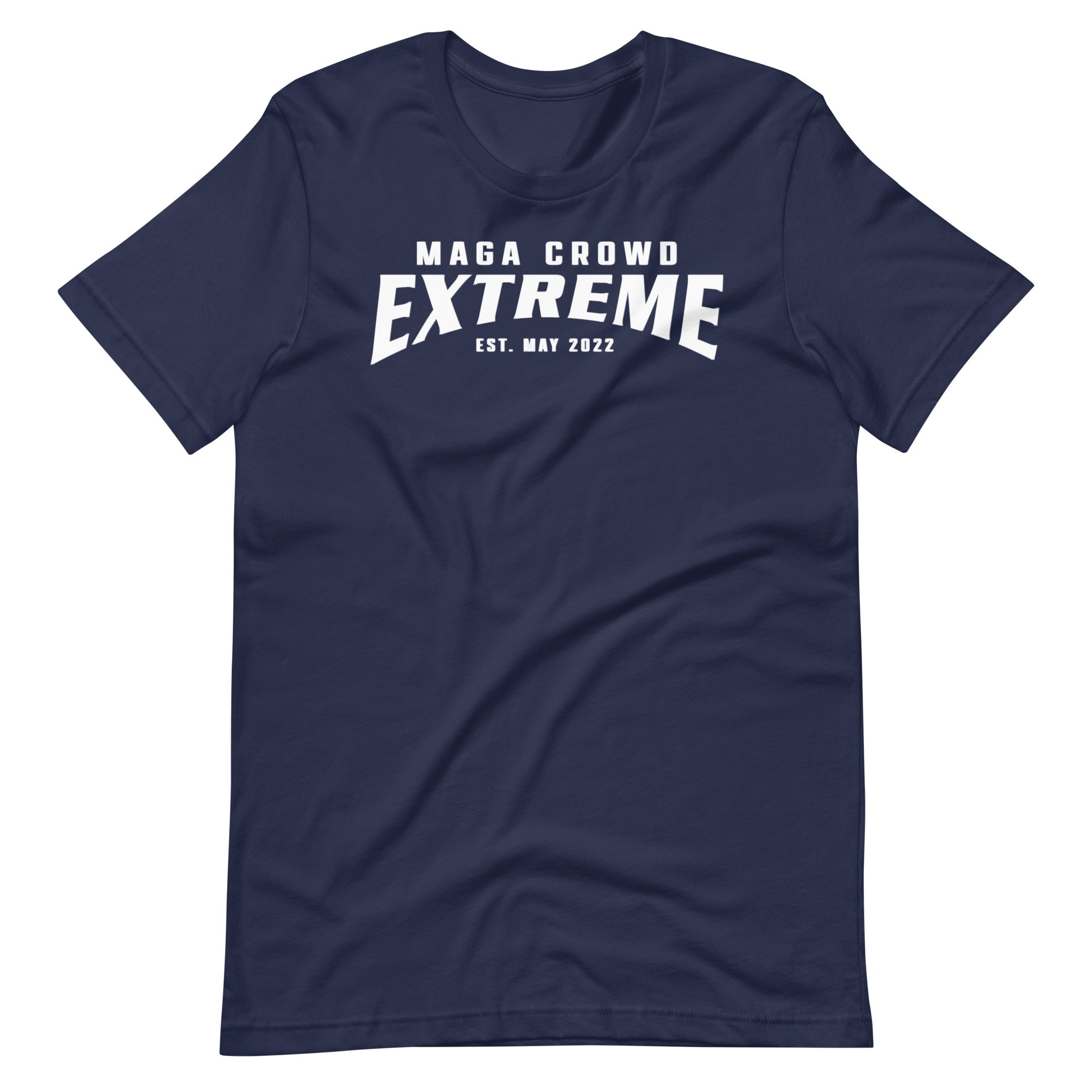 MAGA Crowd Extreme (Est. May 2022) Unisex T-Shirt - PatriotDepot.com