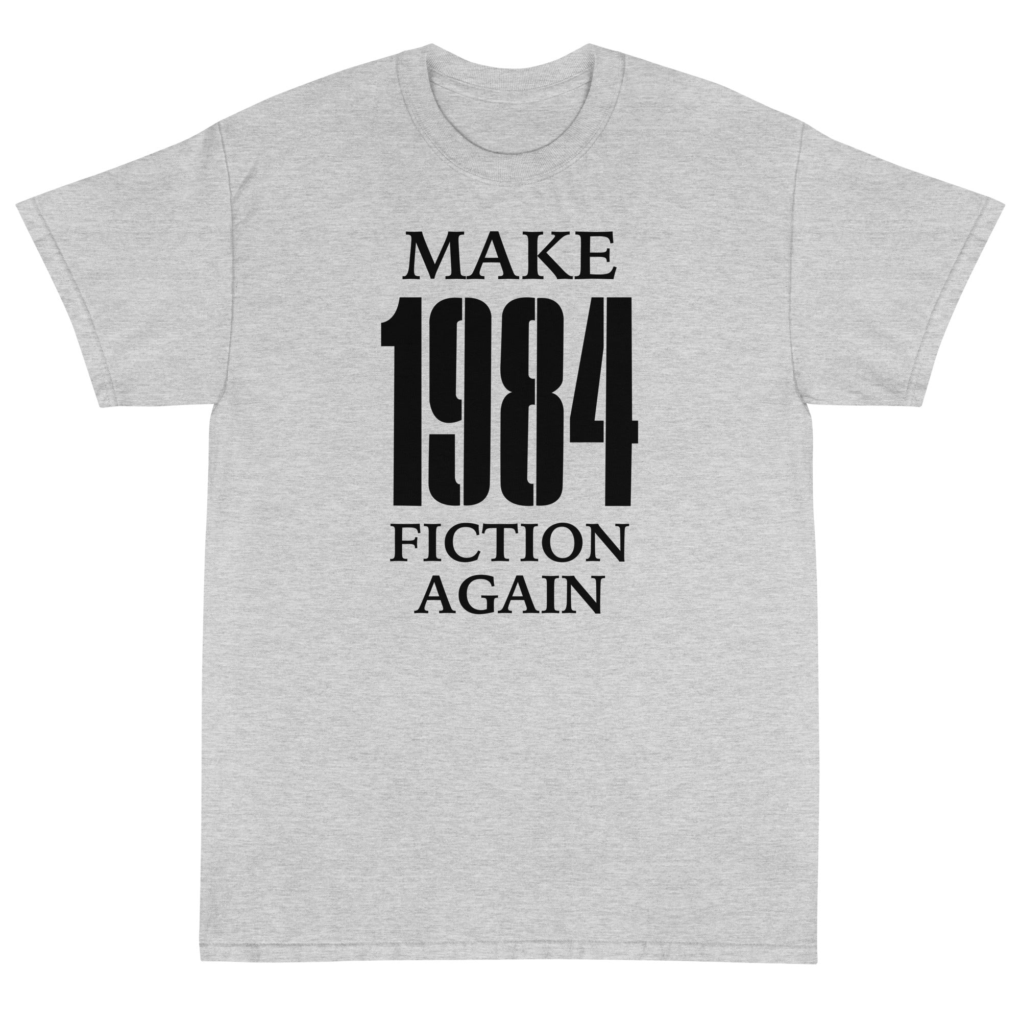 Make 1984 Fiction Again Unisex T-Shirt - PatriotDepot.com