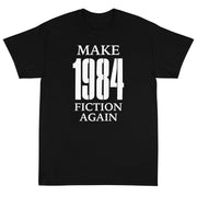 Make 1984 Fiction Again Unisex T-Shirt - PatriotDepot.com