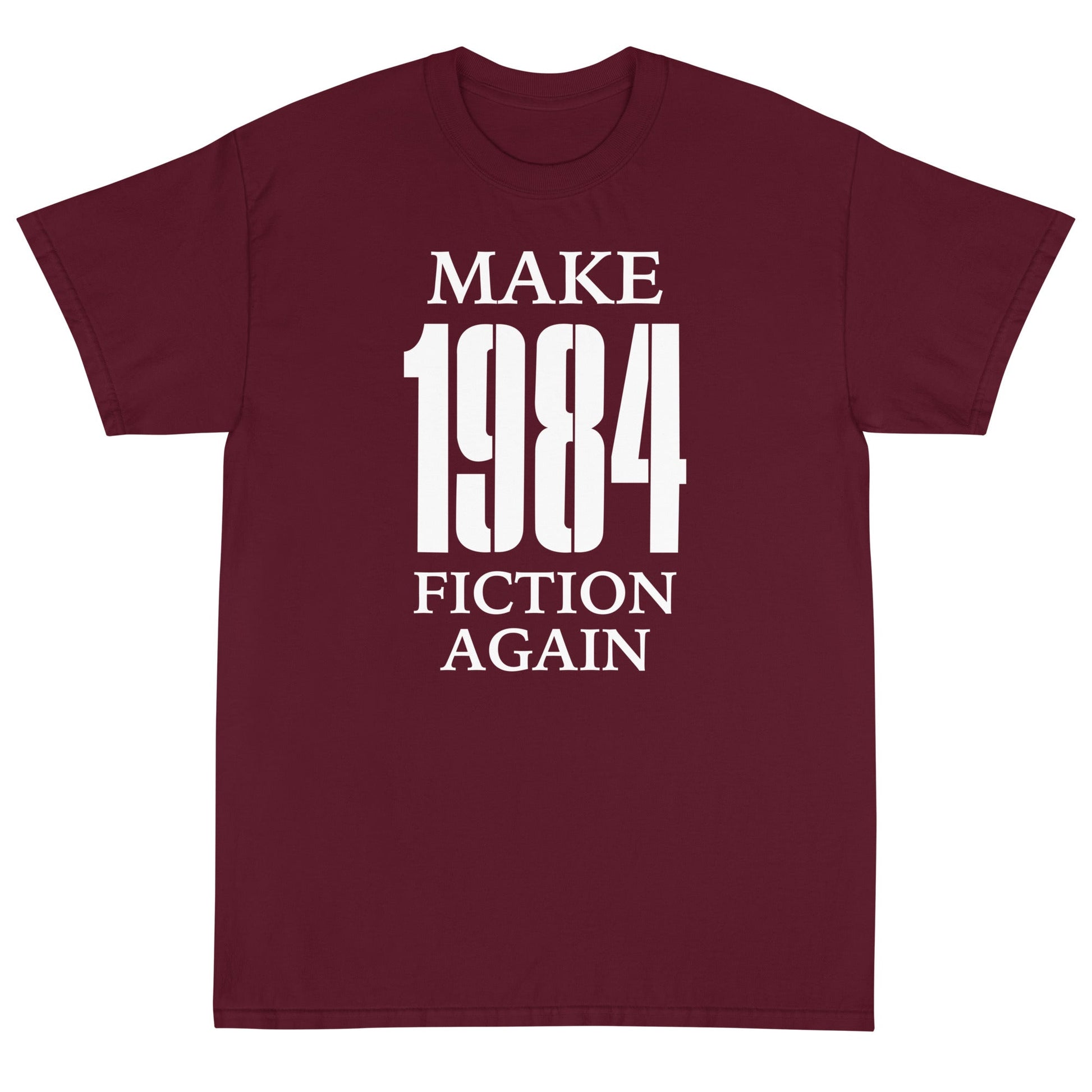 Make 1984 Fiction Again Unisex T-Shirt - PatriotDepot.com