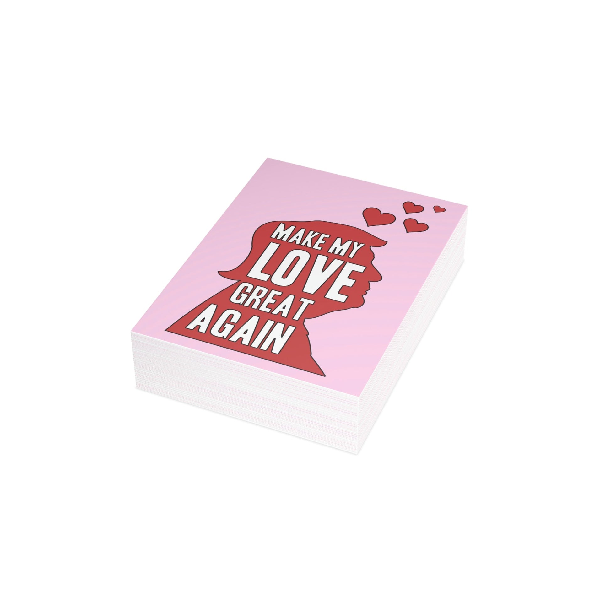 Make My Love Great Again Trump Greeting Cards (1, 10, 30, and 50pcs) - PatriotDepot.com