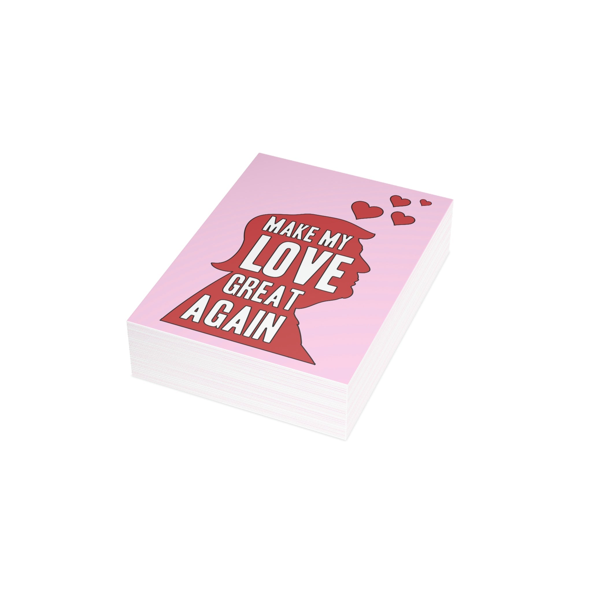 Make My Love Great Again Trump Greeting Cards (1, 10, 30, and 50pcs) - PatriotDepot.com