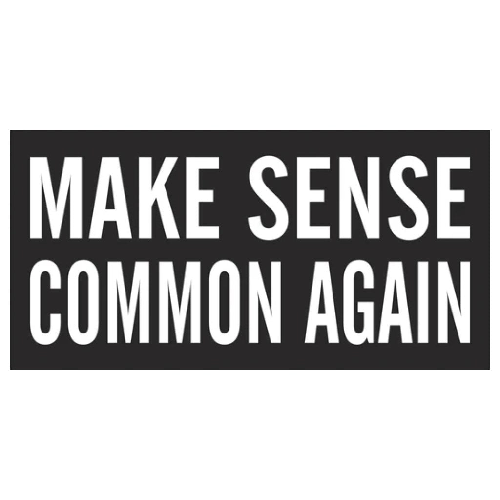 Make Sense Common Again Bumper Sticker - PatriotDepot.com