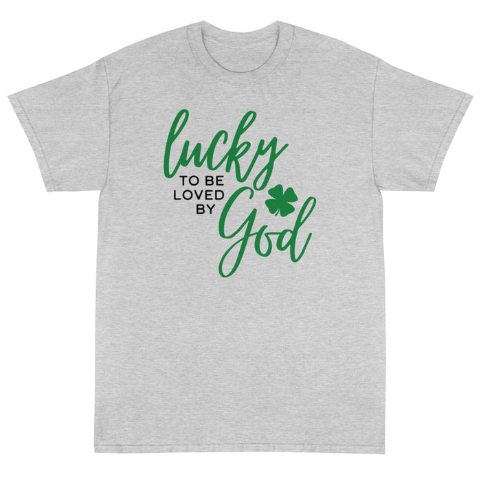 Lucky to be Loved by God Unisex T-Shirt