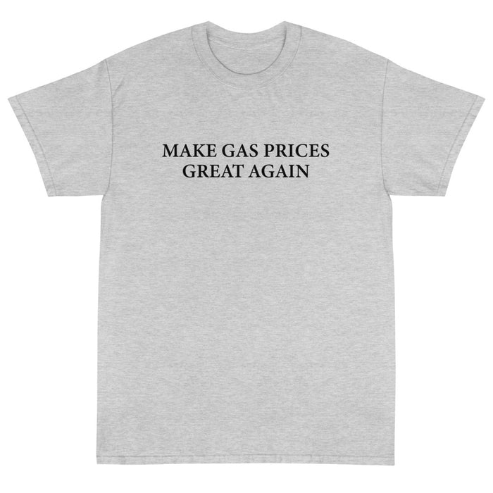 make gas prices great again gray t shirt
