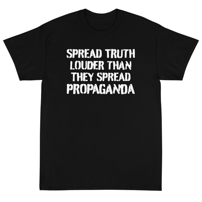 Spread Truth Louder Than Propaganda Unisex T-Shirt