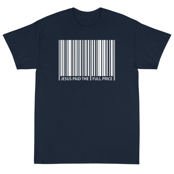 Jesus Paid The Full Price Unisex T-Shirt