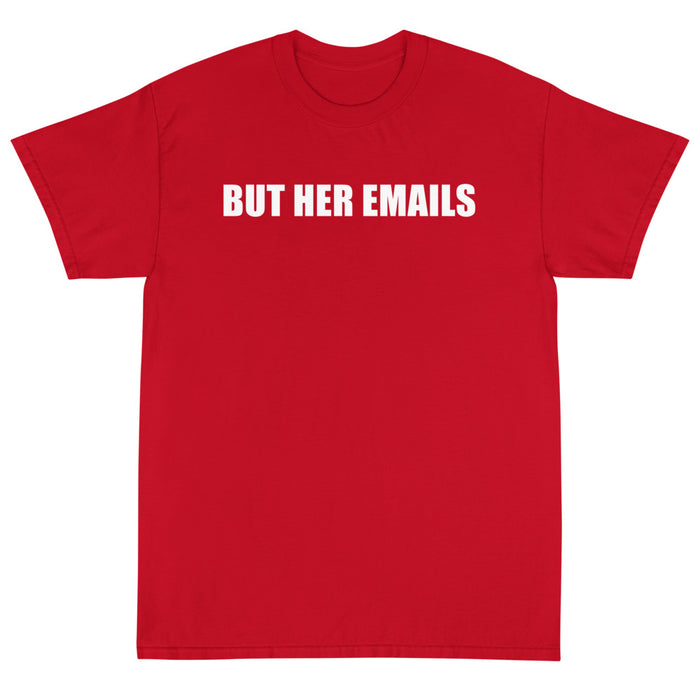 But Her Emails Unisex T-Shirt